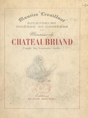 cover image of Splendeurs, misères et chimères de M. de Chateaubriand